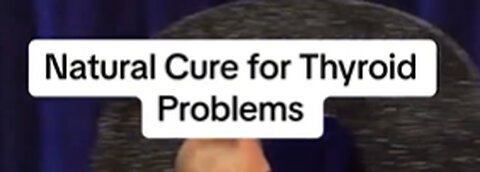 IF YOU SUFFER A THYROID ISSUE KNOW THAT U CAN C U R E IT NATURALLY!