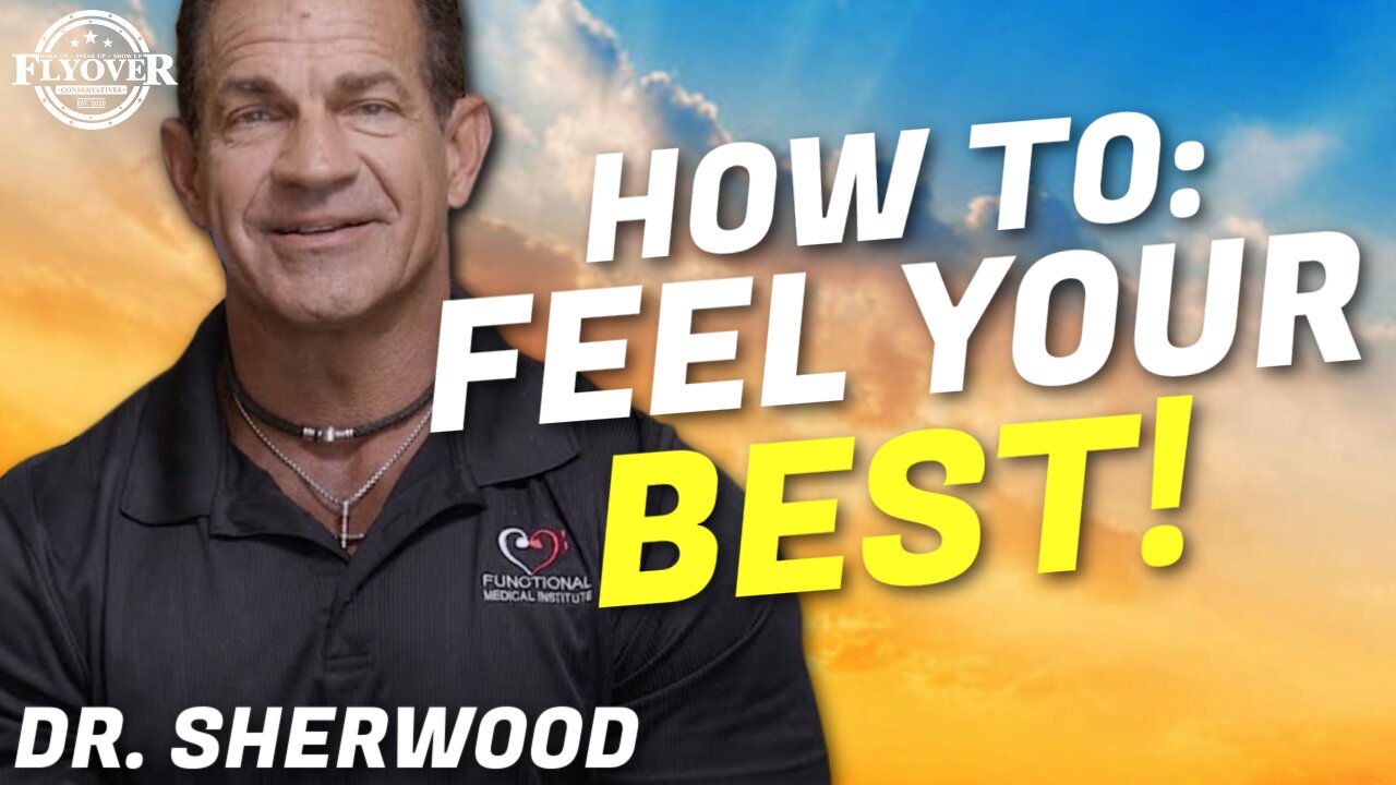 Do you FEEL Your Best EVERY Day? Mentally, Physically, Emotionally? - Dr. “So Good” Sherwood