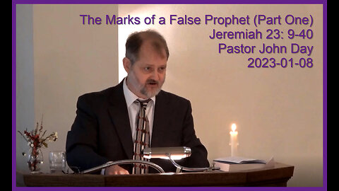 "The Marks of a False Prophet", (Jer 23: 9-40), 2023-01-10, Longbranch Community Church