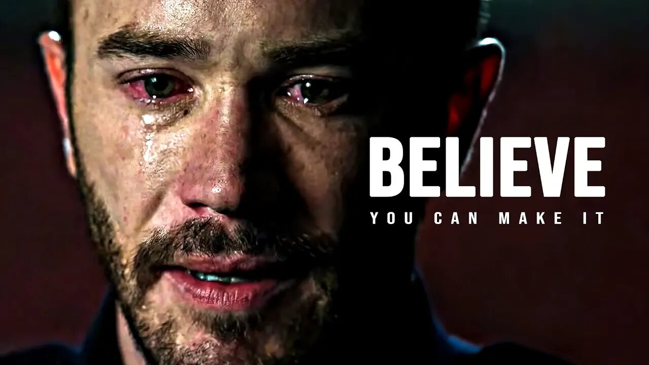 BELIEVE YOU CAN MAKE IT - Motivational Speech