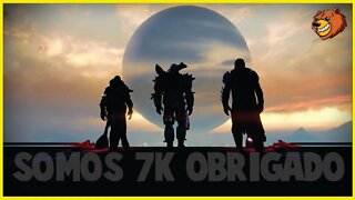 DESTINY 2 │ AGORA SOMOS 7K OBRIGADO FAMILIA