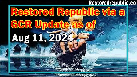 Restored Republic via a GCR Update as of Aug 11, 2024 - Judy Byington