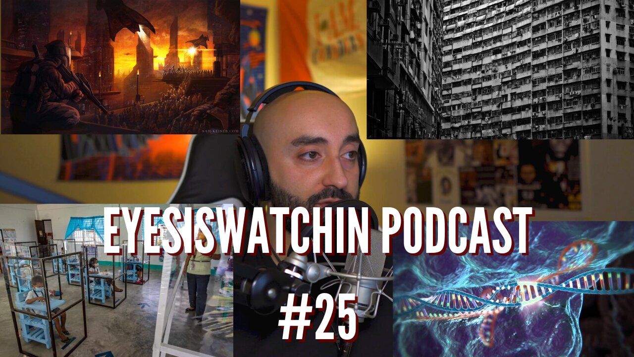 EyesIsWatchin Podcast #25 - CRISPR, Virus Isolation, Societal Collapse