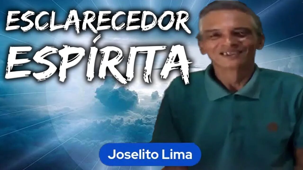 Bate Papo com Joselito Lima - Esclarecedor Espírita