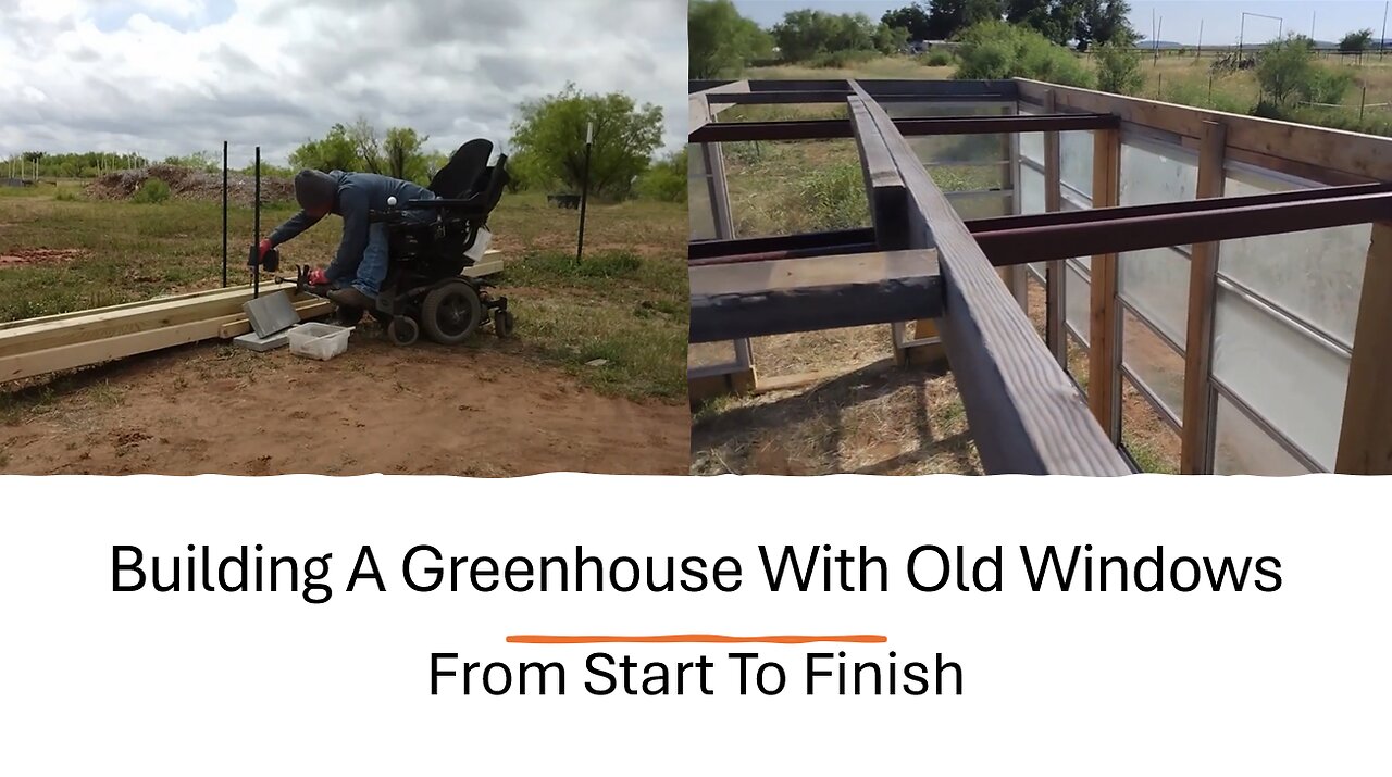 Building A Greenhouse With Old Windows, From Start To Finish