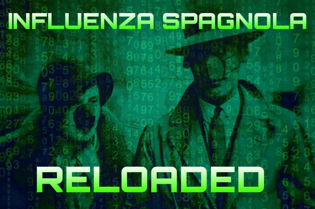 Influenza Spagnola Reloaded