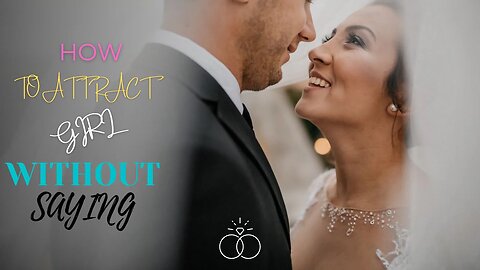 How To Attract Girls Without Saying ANYTHING