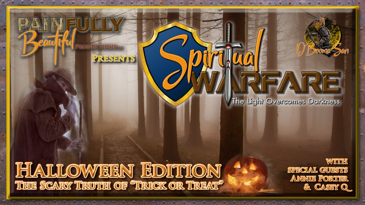 Spiritual Warfare Series Ep. 1 ~ Halloween Edition from Oct. 2023 w/ Annie, Kasey & D Booma San