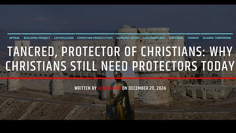 Tancred, Protector Of Christians: Why Christians Still Need Protectors Today