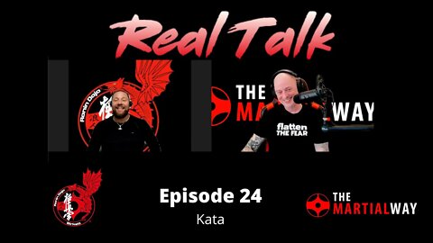 Real Talk Episode 24 - Kata