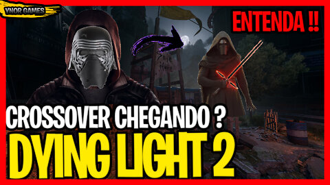 DYING LIGHT 2 CROSSOVER COM STAR WARS E NOVO MODO ONLINE
