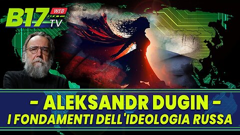 Aleksandr Dugin: I fondamenti dell'ideologia russa