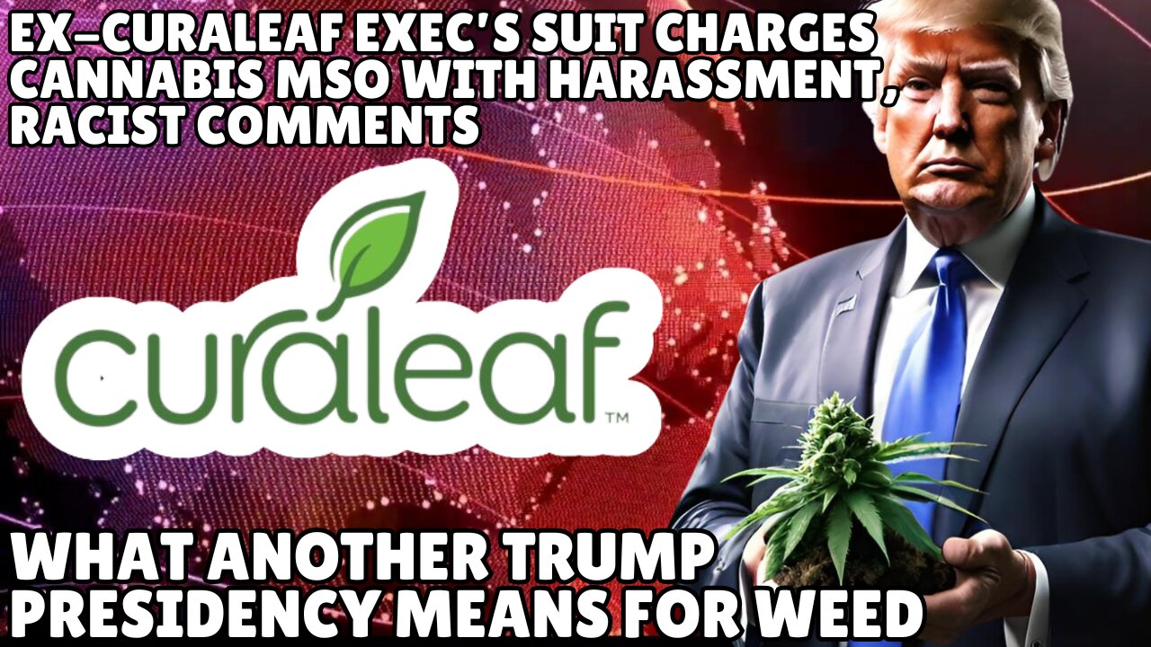 Ex-Curaleaf exec’s suit charges cannabis MSO with harassment, racist comments