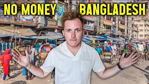 I Survived 24 Hours in Dhaka, Bangladesh with No Money 🇧🇩