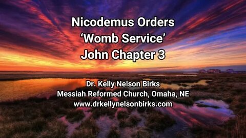 Nicodemus Orders "Womb" Service