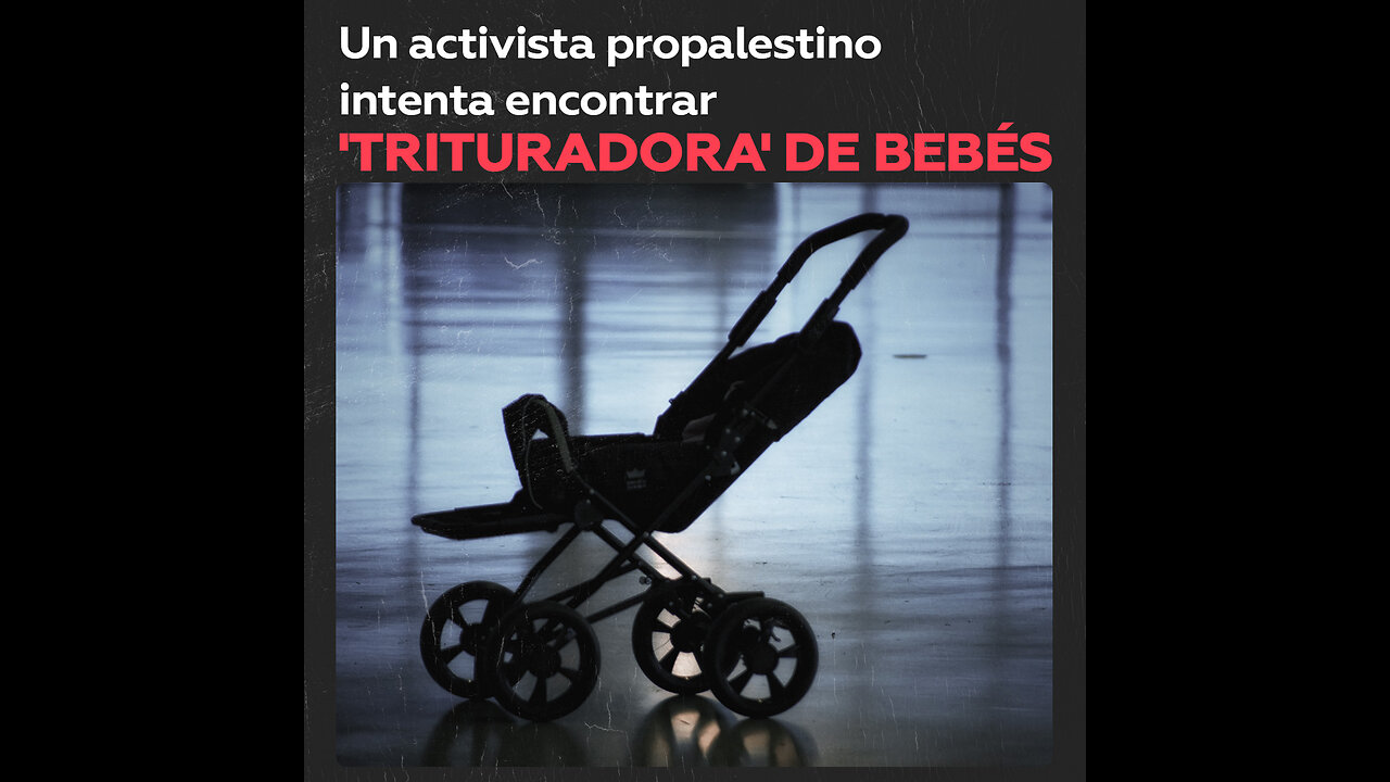 Busca “la tecnología de ‘trituración’ de bebés”