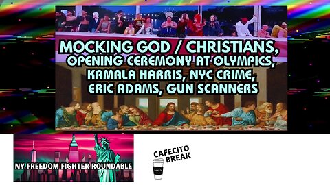Mocking God @ Olympic Opening Ceremony, NYC Crime, Kamala, Eric Adams, Gun Scanners w/ Lady Maga USA & Dre