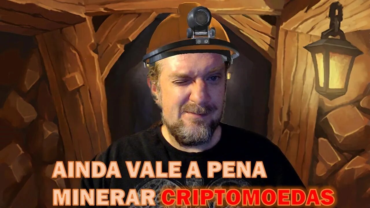 [MINERAÇÃO] TÁ VALENDO A PENA AINDA MINERAR EM 2022 ?