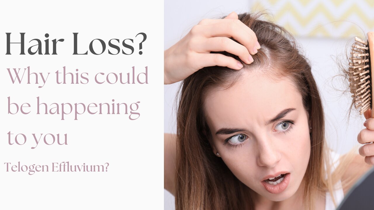 Hair Loss? Possible reason: Telogen Effluvium