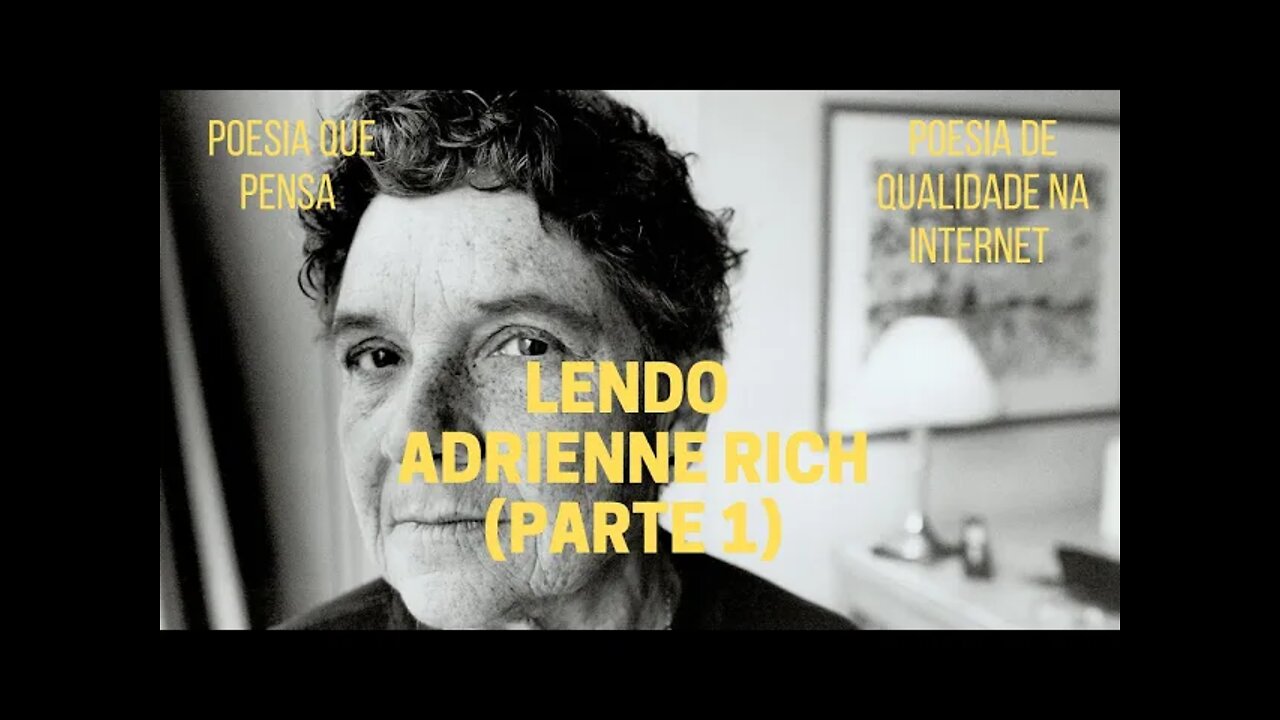 Poesia que Pensa − Lendo ADRIENNE RICH (parte 1)