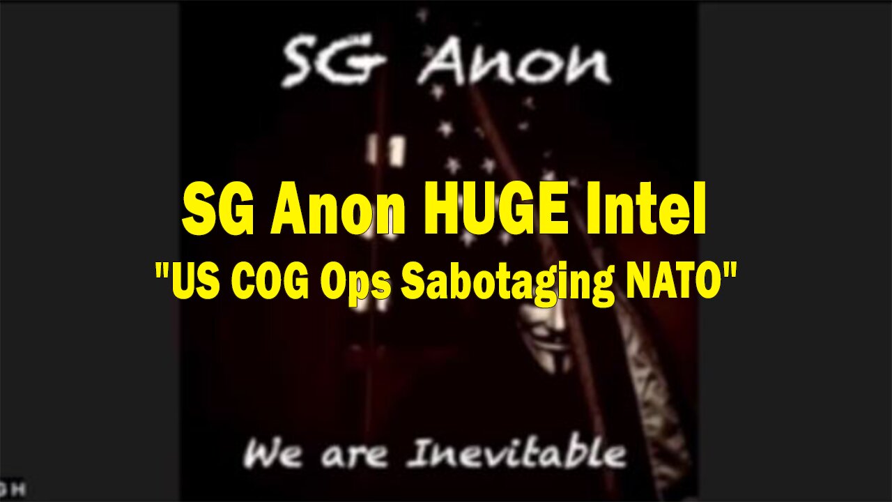 SG Anon HUGE Intel: "US COG Ops Sabotaging NATO"