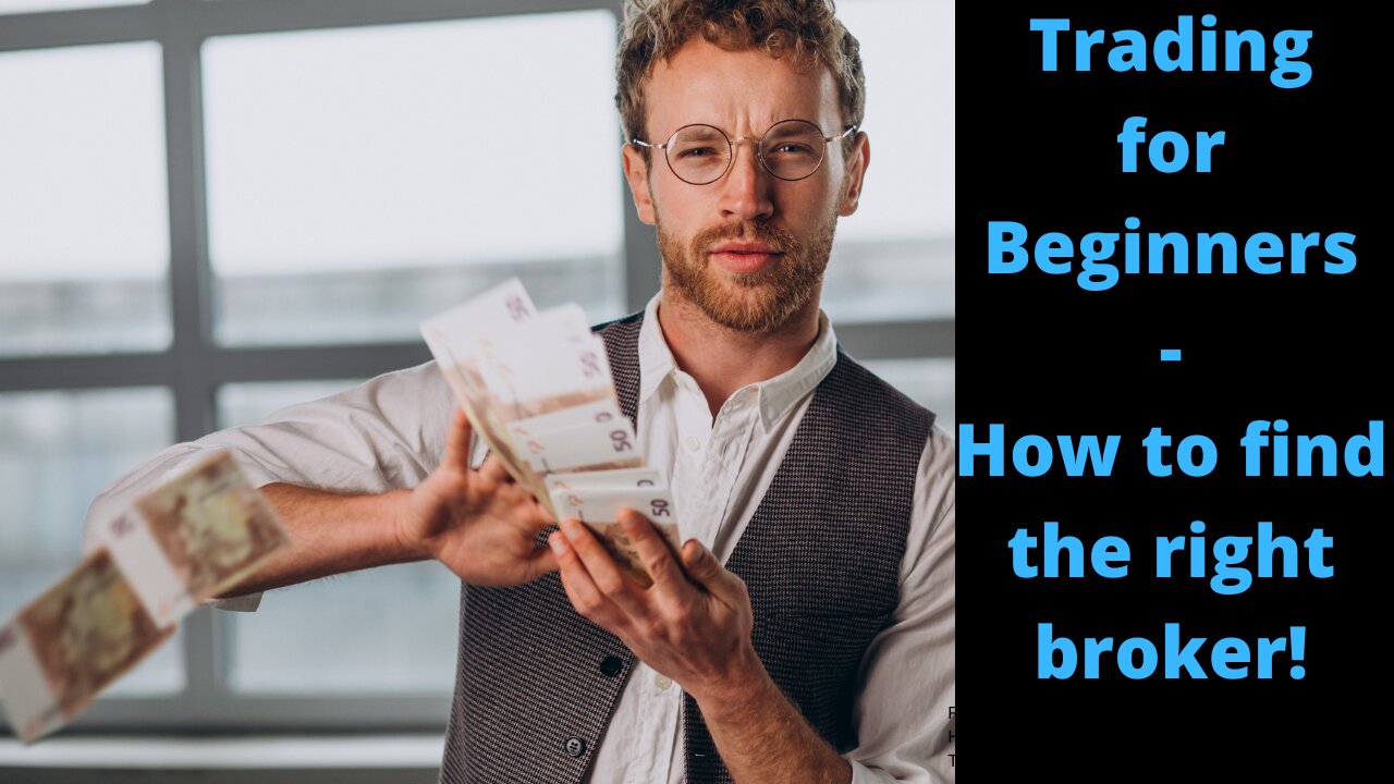 Trading for Beginners - 10 How to find the right Broker