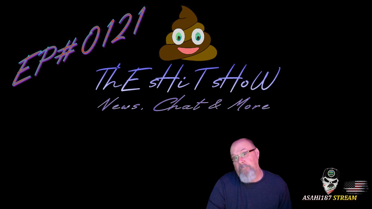 ThE sHiT sHoW EP#0121 News, Chat & More...