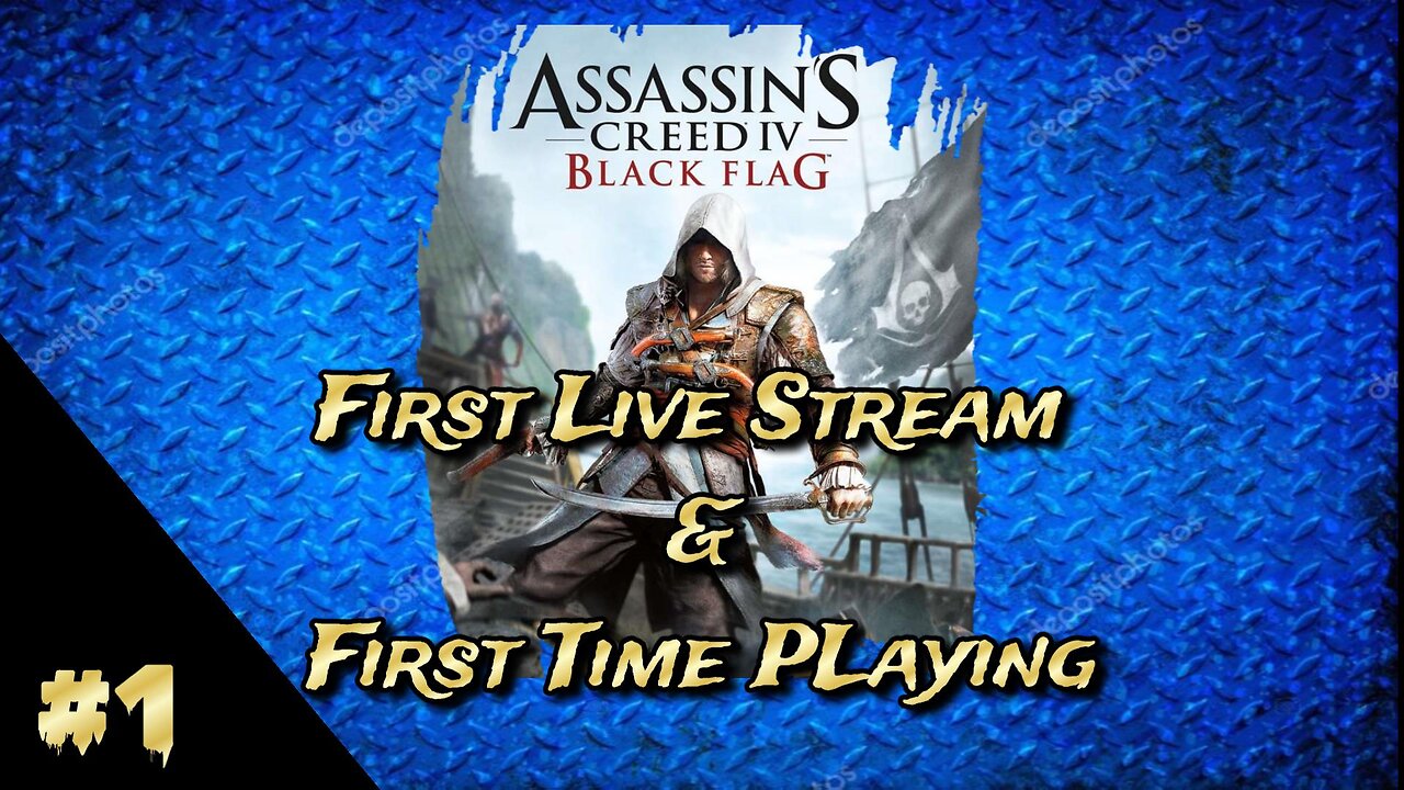 Assassin's Creed Black Flag - First Live Stream & First Time Playing