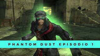 Phantom Dust episodio 1