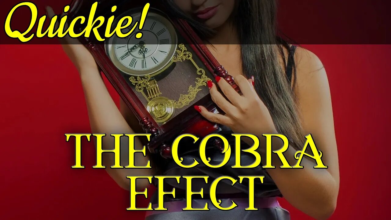 Quickie: The Cobra Effect