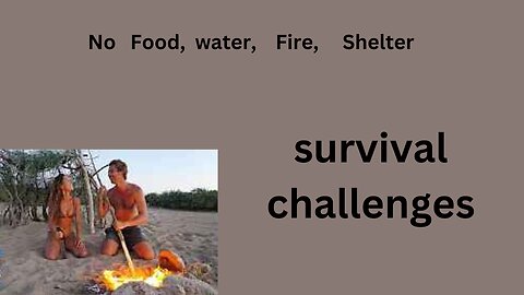 Survival Challenges