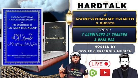 HARD TALK - BR. J - 7 CONDITIONS OF SHAHADA PT 2 hosted by COV FF & FRIENDLY MUSLIM