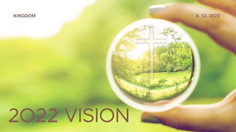 Grace for a Vision 2022