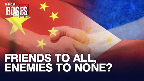 Friends to all, enemies to none sa mga karatig bansa saan na nga ba napunta?
