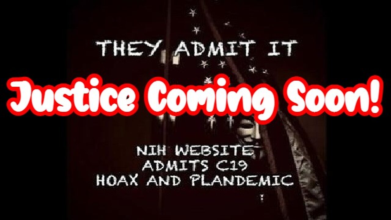 SG Anon Bombshell: US NIH Website Admits C19 Plandemic - Justice Coming Soon!