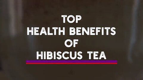 7+ REASONS TO DRINK HIBISCUS TEA