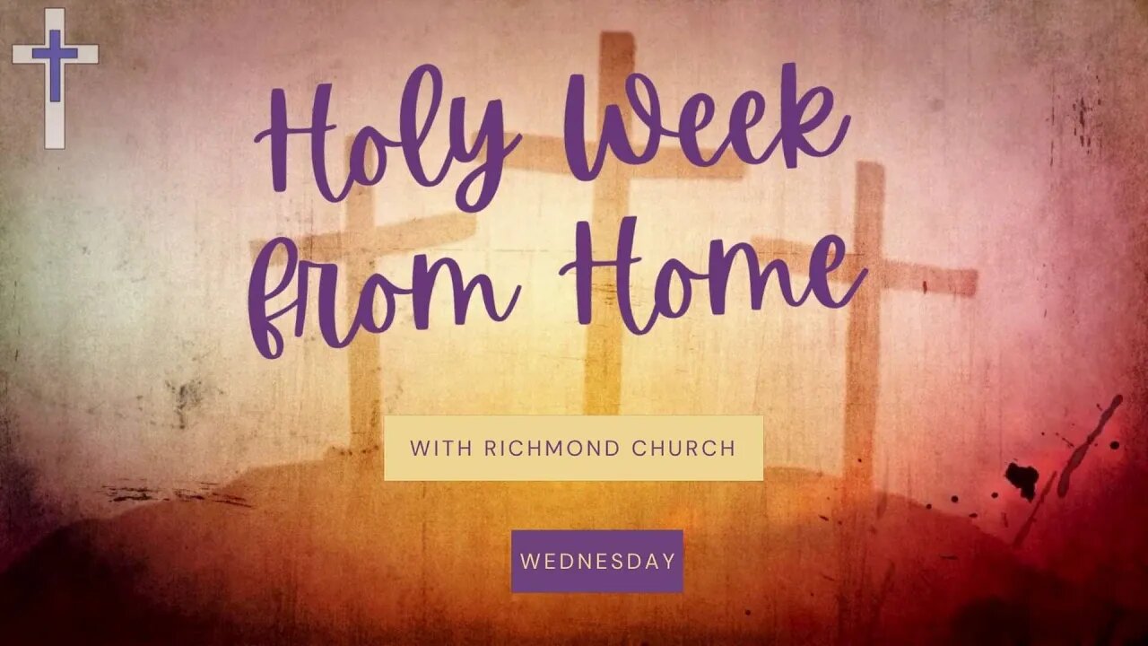 Holy Week from Home | Wednesday