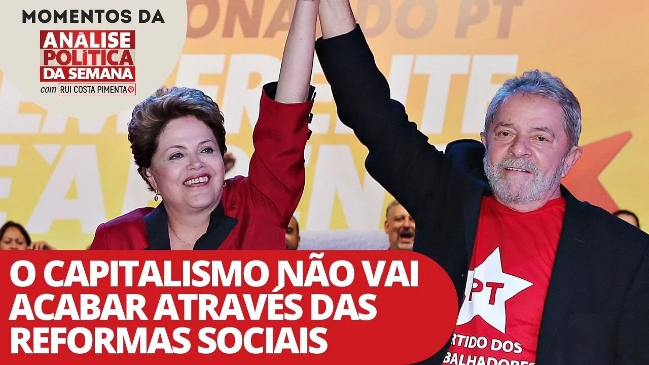 O capitalismo não vai acabar através das reformas sociais | Momentos da Análise Política da Semana