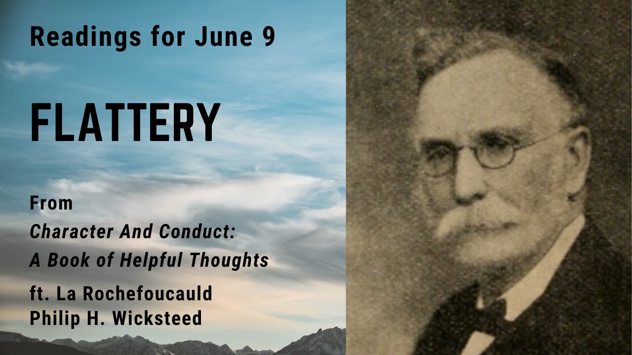 Flattery: Day 158 readings from "Character And Conduct" - June 9