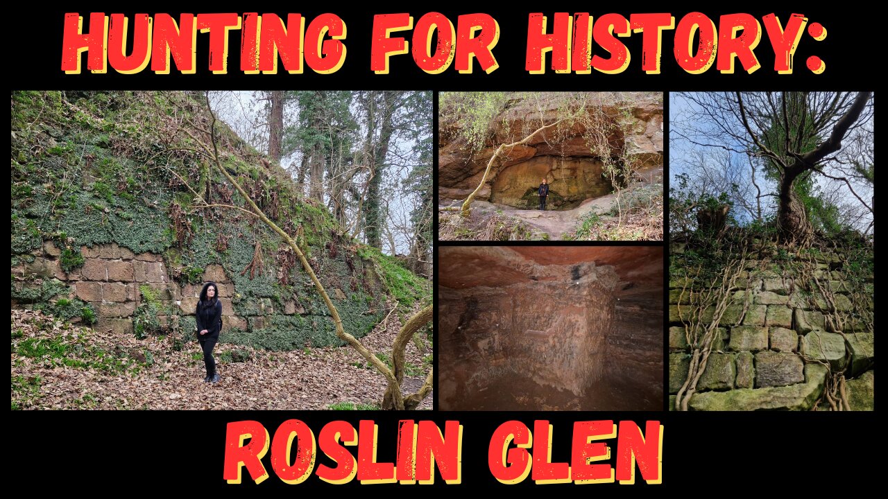 Hunting for History: Roslin Glen (Rosslyn Castle, Wallace's Cave, and more!)