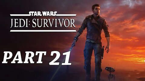 Star Wars Jedi Survivor Walkthrough Gameplay Part 21