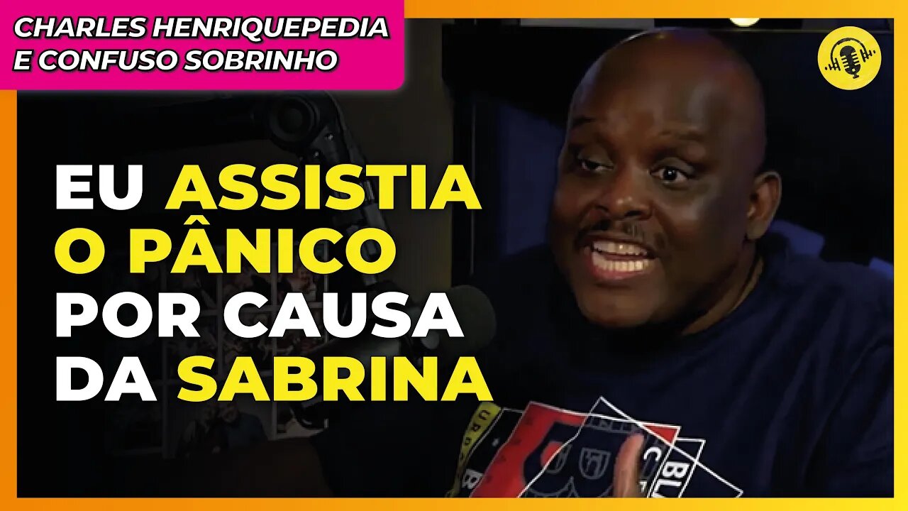 COMO O PÂNICO TE ACHOU? | CHARLES HENRIQUEPEDIA E CONFUSO SOBRINHO