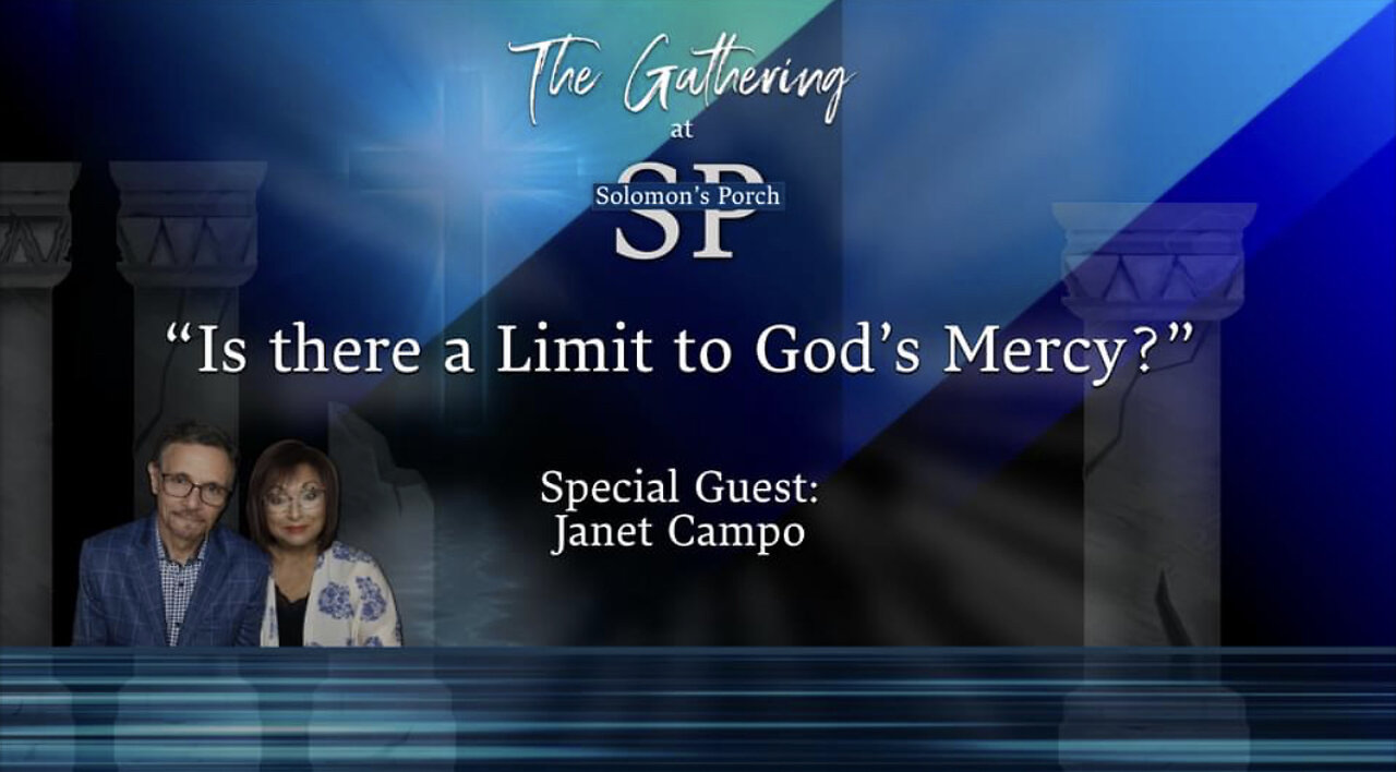 Is there a Limit to God's Mercy? Special Guest: Janet Campo