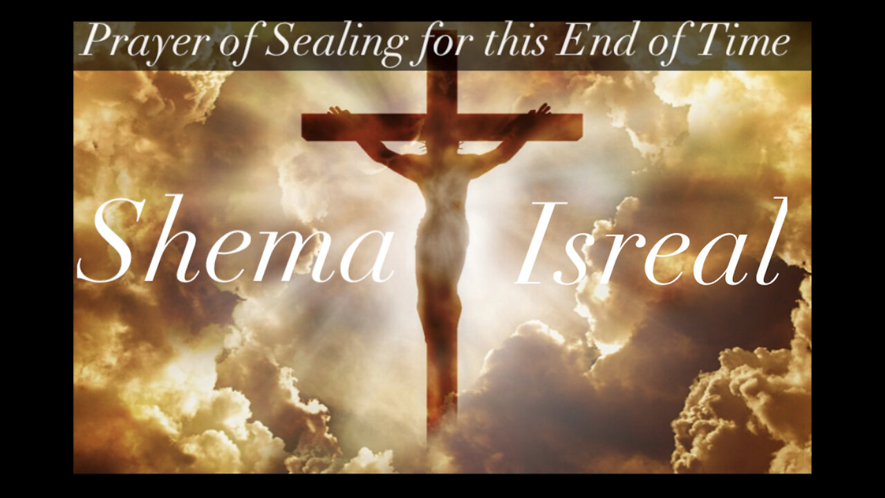 Shema Israel - Sealing Prayer