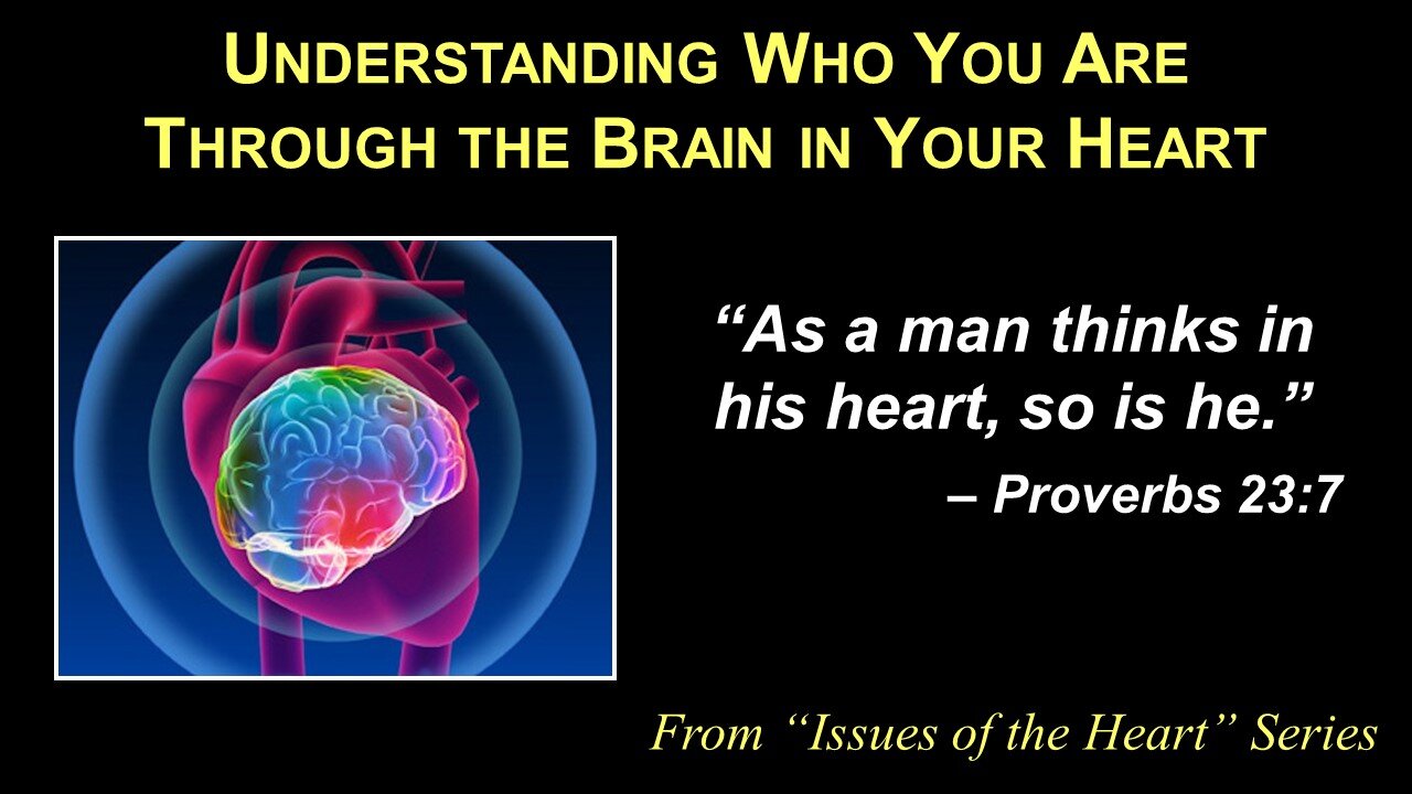 1/14/23 Understanding Who You Are Through the Brain in Your Heart