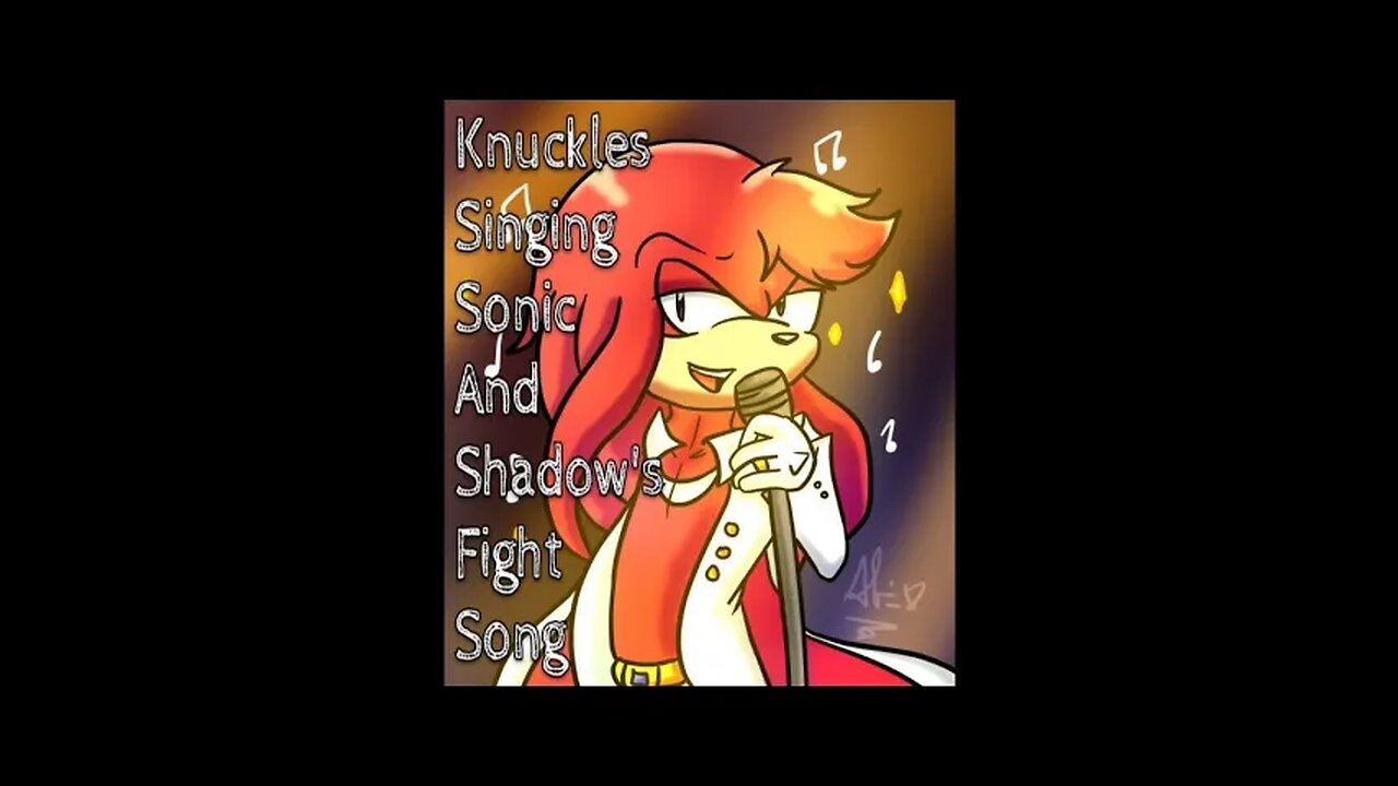 Knuckles Singing Sonic and Shadow's Fight Song - LiseMiniParody