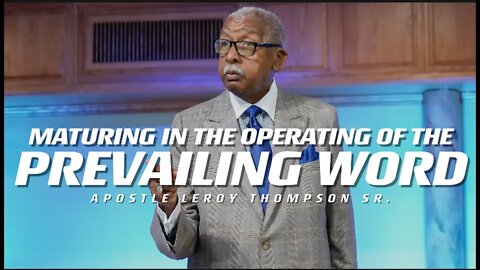 Maturing In The Operating of The Prevailing Word | TRAILER