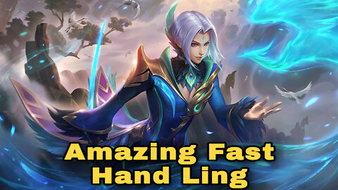 Amazing Fast Hand Ling MLBB