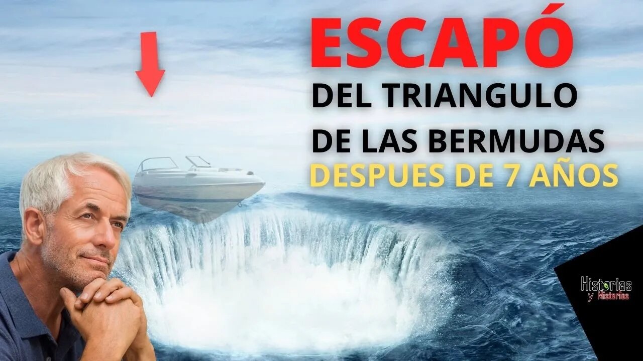 EL HOMBRE ESCAPÓ DEL TRIANGULO DE LAS BERMUDAS Después de 7 años