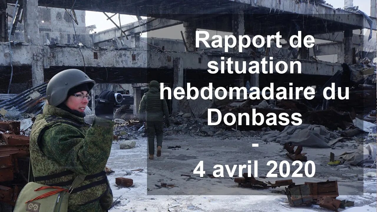 Rapport de situation (SitRep) hebdomadaire du Donbass – 4 avril 2020